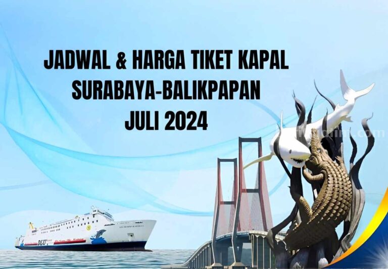 Catat! Jadwal dan Harga Tiket Kapal Surabaya ke Balikpapan Juli 2024